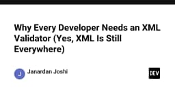 Tại sao XML Validator vẫn là công cụ sống còn trong bộ kỹ năng của lập trình viên hiện đại