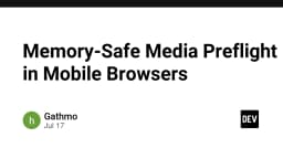 Tối ưu hóa Memory-Safe Media Preflight: Giải pháp bảo mật và hiệu năng cho trình duyệt di động