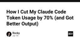 Tối ưu hóa Claude Code: Chiến lược cắt giảm 70% lượng Token tiêu thụ mà vẫn nâng cao chất lượng Output