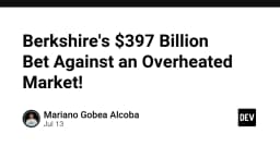 Berkshire Hathaway và canh bạc 397 tỷ USD: Khi Warren Buffett đặt cược vào sự sụp đổ của thị trường quá nhiệt