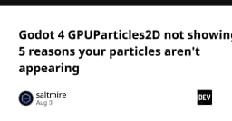 Godot 4 GPUParticles2D không hiển thị? 5 nguyên nhân phổ biến và cách khắc phục triệt để