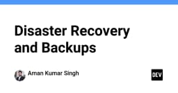 Chiến lược Disaster Recovery và Backup: Khi nào dữ liệu của bạn thực sự an toàn?