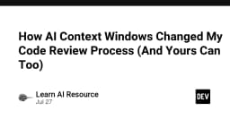 Cách cửa sổ ngữ cảnh AI thay đổi hoàn toàn quy trình Code Review của tôi