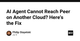 Giải mã sự cố AI Agent không thể kết nối giữa các Cloud: Hướng dẫn khắc phục triệt để
