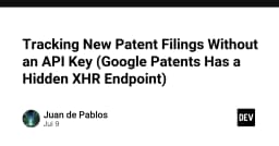 Kỹ thuật khai thác XHR Endpoint ẩn trên Google Patents: Giải pháp theo dõi bằng sáng chế không cần API Key