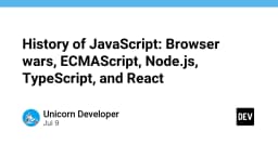 Lịch sử JavaScript: Từ cuộc chiến trình duyệt đến kỷ nguyên TypeScript và React