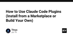 Hướng dẫn toàn diện về Claude Code Plugins: Tự động hóa quy trình phát triển từ Marketplace đến tùy chỉnh cá nhân