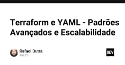 Tối ưu hóa Terraform với YAML: Chiến lược nâng cao cho hạ tầng quy mô lớn
