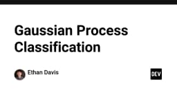 Gaussian Process Classification: Giải mã mô hình xác suất trong học máy hiện đại
