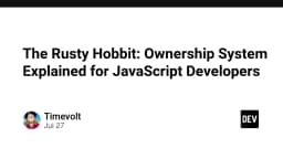 Giải mã hệ thống Ownership trong Rust: Góc nhìn dành riêng cho lập trình viên JavaScript