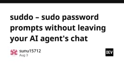 Giải pháp Suddos: Xử lý yêu cầu mật khẩu sudo ngay trong chat của AI Agent
