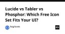 Lucide, Tabler hay Phosphor: Lựa chọn bộ Icon nào tối ưu nhất cho giao diện người dùng của bạn?