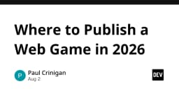Chiến lược lựa chọn nền tảng xuất bản Web Game trong năm 2026: Đâu là bến đỗ tối ưu cho dự án của bạn?