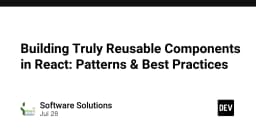 Xây dựng Component React tái sử dụng: Chiến lược và Kỹ thuật tối ưu cho hệ thống quy mô lớn
