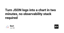 Biến JSON Logs thành biểu đồ trong 2 phút mà không cần hệ thống Observability phức tạp