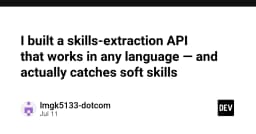 Xây dựng API trích xuất kỹ năng đa ngôn ngữ: Giải pháp đột phá trong quản lý hồ sơ nhân sự