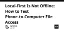 Local-First không đồng nghĩa với Offline: Hướng dẫn kiểm thử truy cập file từ điện thoại sang máy tính