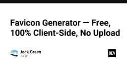 Xây dựng Favicon chuyên nghiệp: Giải pháp tạo icon 100% Client-Side không cần upload dữ liệu