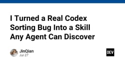 Chuyển hóa lỗi logic thành kỹ năng cho AI Agent: Bài học từ Codex Sorting Bug