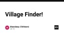 Village Finder: Giải mã công cụ hỗ trợ định vị và quản lý dữ liệu địa lý trong kỷ nguyên số