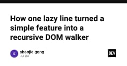 Khi một dòng code lười biếng biến tính năng đơn giản thành Recursive DOM Walker phức tạp