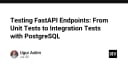Làm chủ quy trình kiểm thử FastAPI: Từ Unit Test đến Integration Test với PostgreSQL