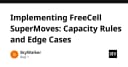 Giải mã logic SuperMoves trong FreeCell: Quy tắc dung lượng và các trường hợp biên phức tạp