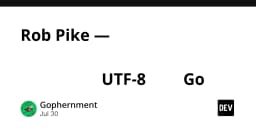 Rob Pike: Triết lý tối giản đằng sau UTF-8 và ngôn ngữ lập trình Go