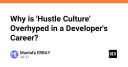 Tại sao văn hóa Hustle Culture đang bị thổi phồng quá mức trong sự nghiệp lập trình?