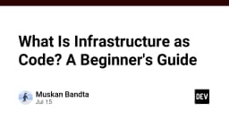 Infrastructure as Code (IaC) là gì? Cẩm nang nhập môn toàn diện cho lập trình viên hiện đại