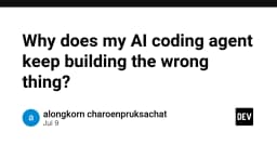 Tại sao AI Coding Agent của bạn liên tục tạo ra kết quả sai lệch và cách khắc phục triệt để