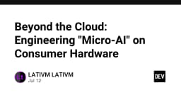 Vượt khỏi đám mây: Kỹ thuật triển khai Micro-AI trên phần cứng người dùng
