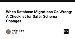 Khi Database Migrations thất bại: Checklist vàng để thay đổi Schema an toàn cho hệ thống
