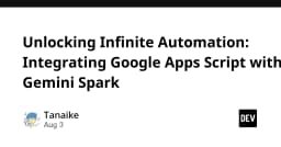 Khai phá sức mạnh tự động hóa vô hạn: Tích hợp Google Apps Script với Gemini Spark