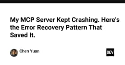 Giải pháp phục hồi lỗi cho MCP Server: Chiến lược xử lý crash hiệu quả trong môi trường AI Agent
