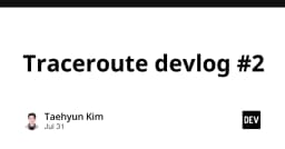 Traceroute Devlog 2: Hành trình tối ưu hóa hạ tầng mạng và bài học từ thực tế
