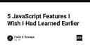 5 Tính năng JavaScript nâng cao giúp tối ưu hóa hiệu suất lập trình mà bạn nên biết sớm hơn