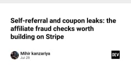Chống gian lận Affiliate trên Stripe: Xây dựng hàng rào kỹ thuật bảo vệ doanh thu
