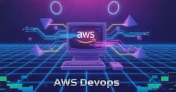 Hành trình chinh phục AWS và DevOps: Bắt đầu từ con số 0 với tư duy kỹ thuật thực chiến