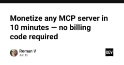 Kiếm tiền từ bất kỳ MCP Server nào trong 10 phút: Giải pháp không cần viết mã thanh toán
