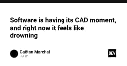 Khi phần mềm bước vào kỷ nguyên CAD: Tại sao sự quá tải công cụ đang bóp nghẹt năng suất lập trình viên