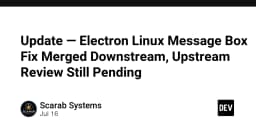Cập nhật kỹ thuật: Bản vá lỗi Message Box cho Electron trên Linux đã được hợp nhất hạ nguồn