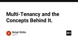 Giải mã Multi-Tenancy: Kiến trúc cốt lõi cho các nền tảng SaaS quy mô lớn