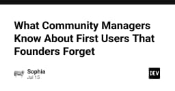 Góc nhìn từ Community Manager: Những sai lầm kinh điển của Founder khi tiếp cận nhóm người dùng đầu tiên