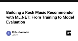 Xây dựng hệ thống gợi ý nhạc Rock với ML.NET: Từ quy trình huấn luyện đến đánh giá mô hình chuyên sâu