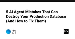 5 sai lầm khi triển khai AI Agent có thể phá hủy Database Production của bạn