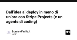 Từ ý tưởng đến triển khai trong chưa đầy một giờ: Sức mạnh của Stripe Projects và AI Coding Agents
