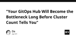 GitOps Hub: Nút thắt cổ chai vô hình đang âm thầm làm tê liệt hệ thống của bạn