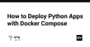 Hướng dẫn triển khai ứng dụng Python với Docker Compose: Từ Local đến Production