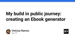 Hành trình Build in Public: Xây dựng công cụ tạo Ebook tự động từ con số không